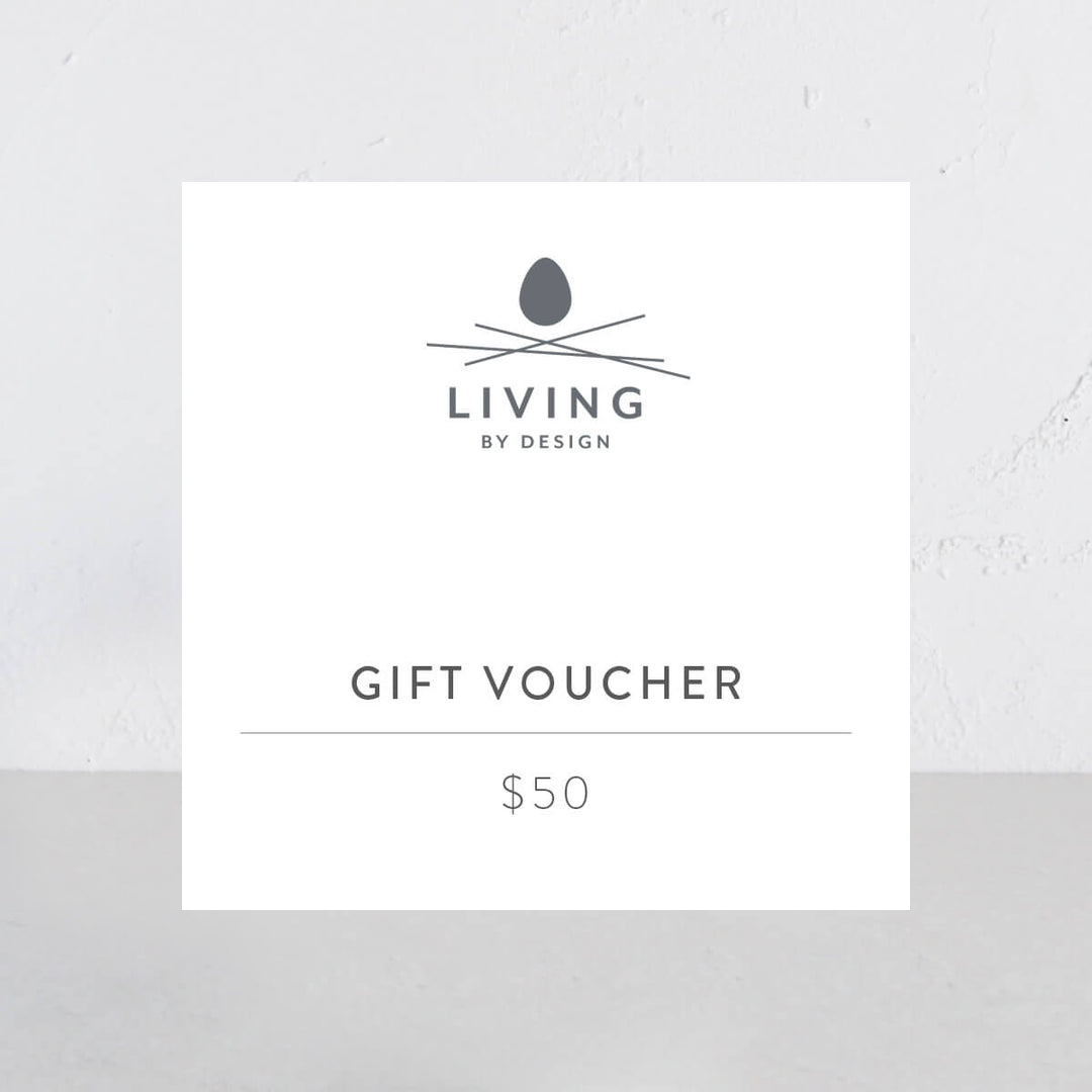LIVING BY DESIGN  |  $50 GIFT VOUCHER