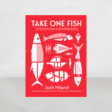 TAKE ONE FISH  |  JOSH NILAND