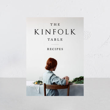 THE KINFOLK TABLE | RECIPES FOR SMALL GATHERINGS