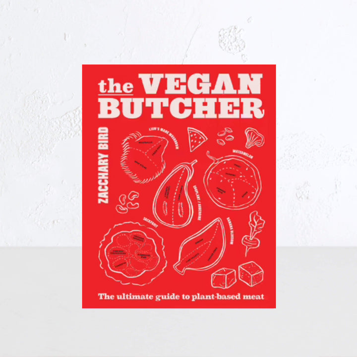 THE VEGAN BUTCHER | THE ULTIMATE GUIDE TO PLANT BASED MEAT | ZACCHARY BIRD