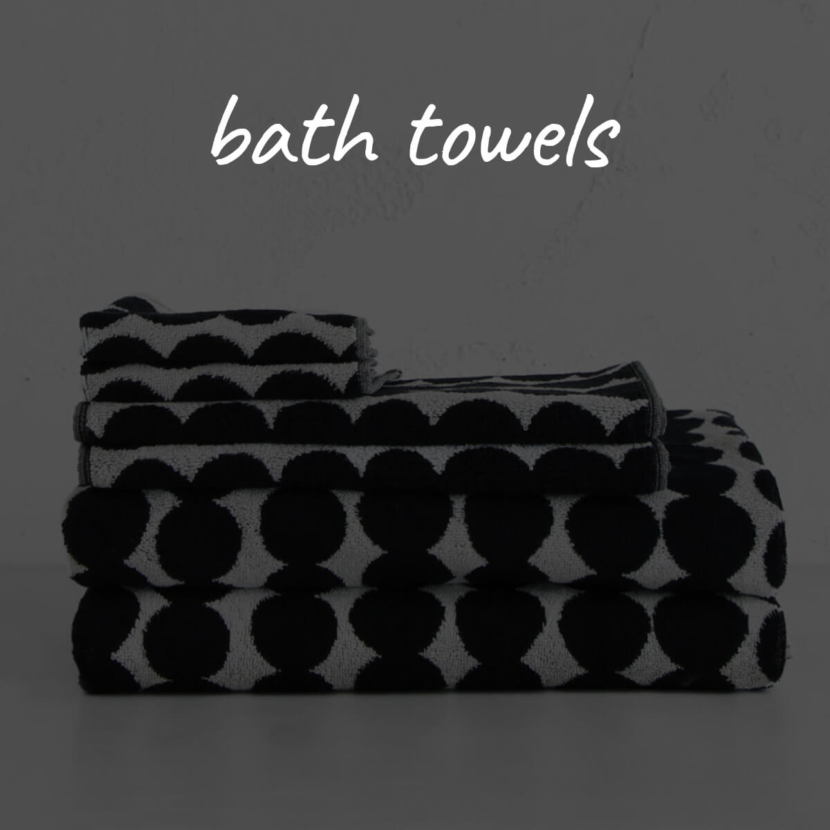 BATH + HAND TOWELS