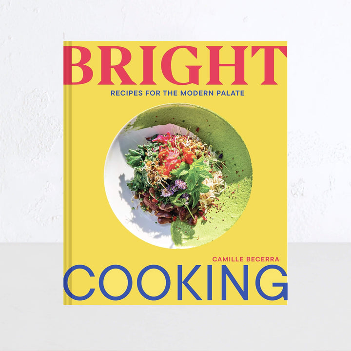 BRIGHT COOKING  |  CAMILLE BECERRA