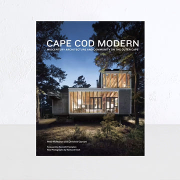 CAPE COD MODERN | MID-CENTURY ARCHITECTURE AND COMMUNITY ON THE OUTER CAPE
