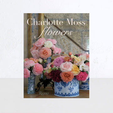 FLOWERS  |  CHARLOTTE MOSS | BOOK