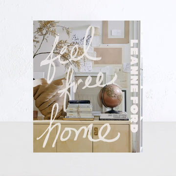 Feel Free Home  |  Leanne Ford