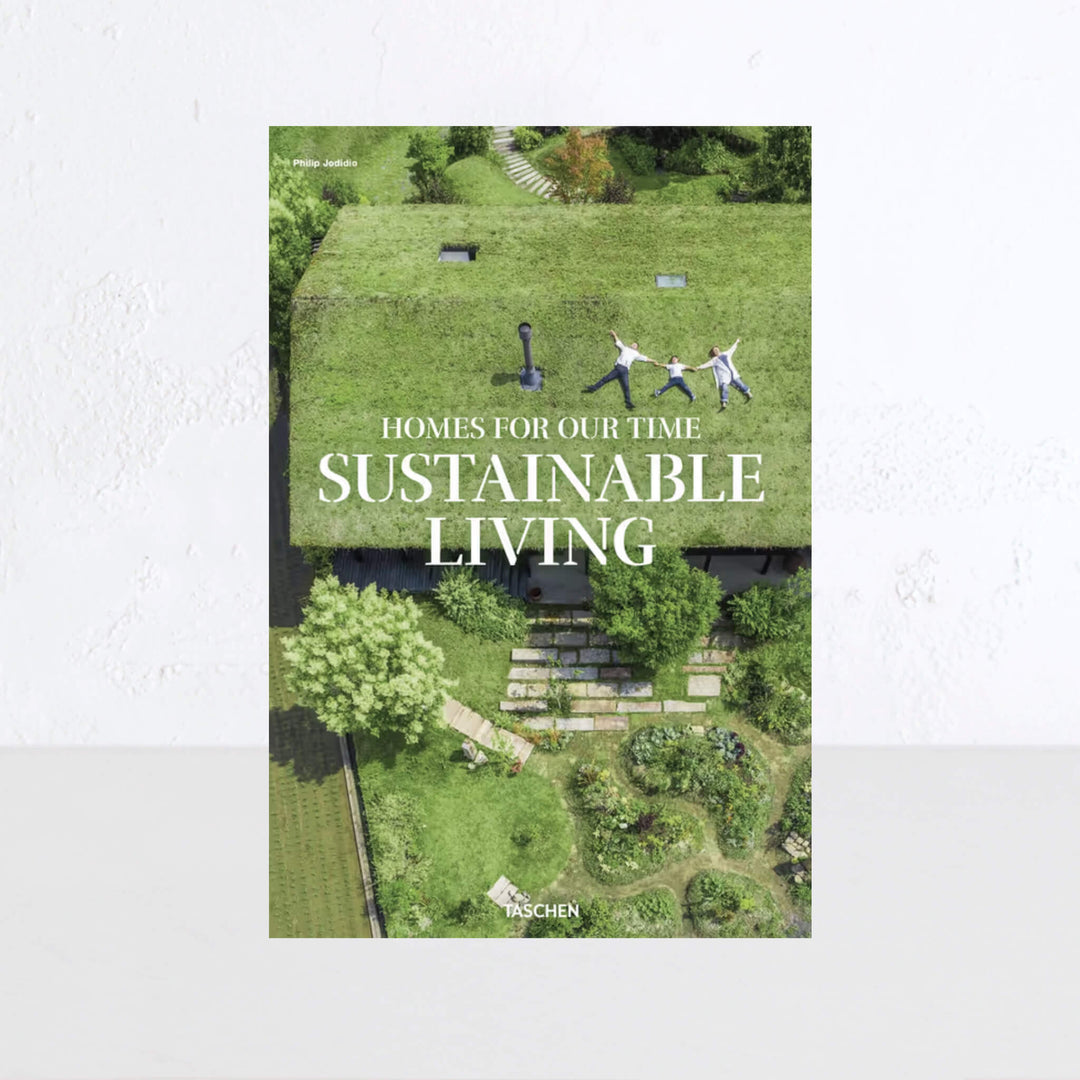 Homes for Our Time  |  Sustainable Living  | Philip Jodidio  |  Taschen