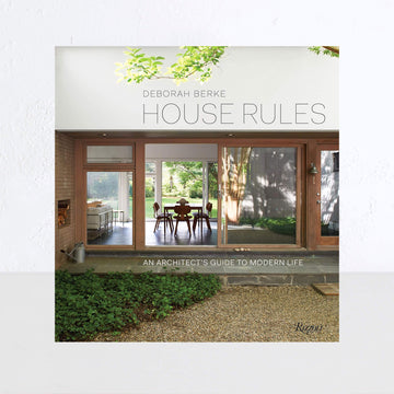 HOUSE RULES: AN ARCHITECTS GUIDE TO MODERN LIFE