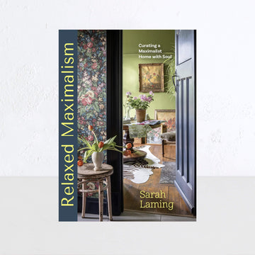 RELAXED MAXIMALISM  |  SARAH LAMING