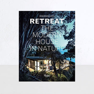RETREAT: THE MODERN HOUSE IN NATURE