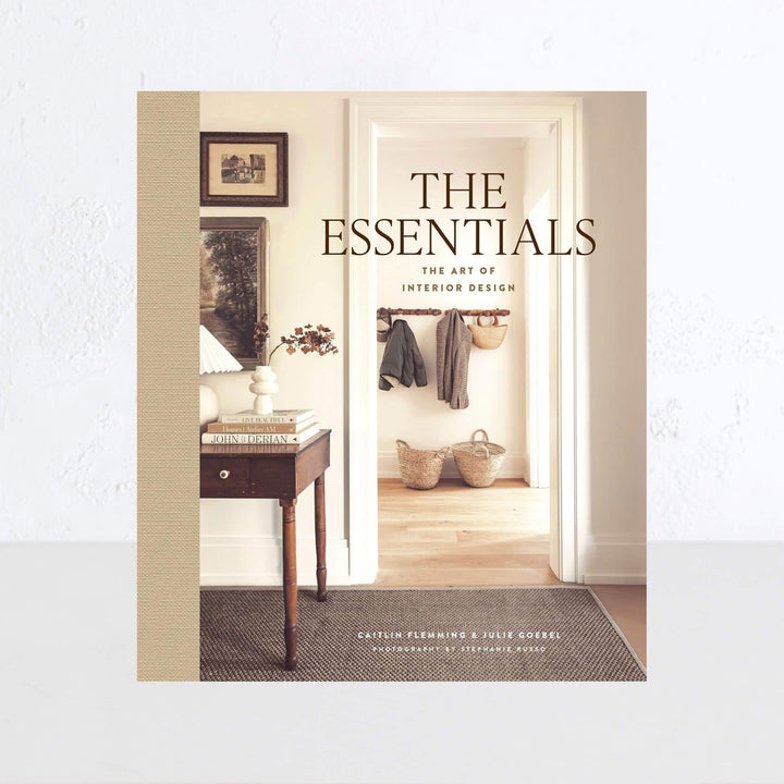 THE_ESSENTIALS-_THE_ART_OF_INTERIOR_DESIGN_-_CAITLIN_FLEMMING_JULIE_GOEBEL