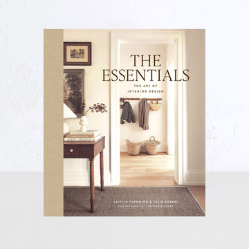 THE_ESSENTIALS-_THE_ART_OF_INTERIOR_DESIGN_-_CAITLIN_FLEMMING_JULIE_GOEBEL