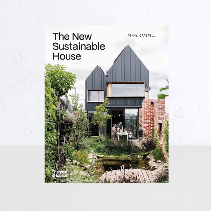 THE NEW SUSTAINABLE HOUSE  |  PENNY CRASWELL