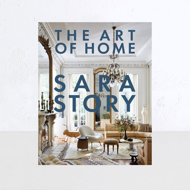 THE ART OF HOME  |  SARA STORY