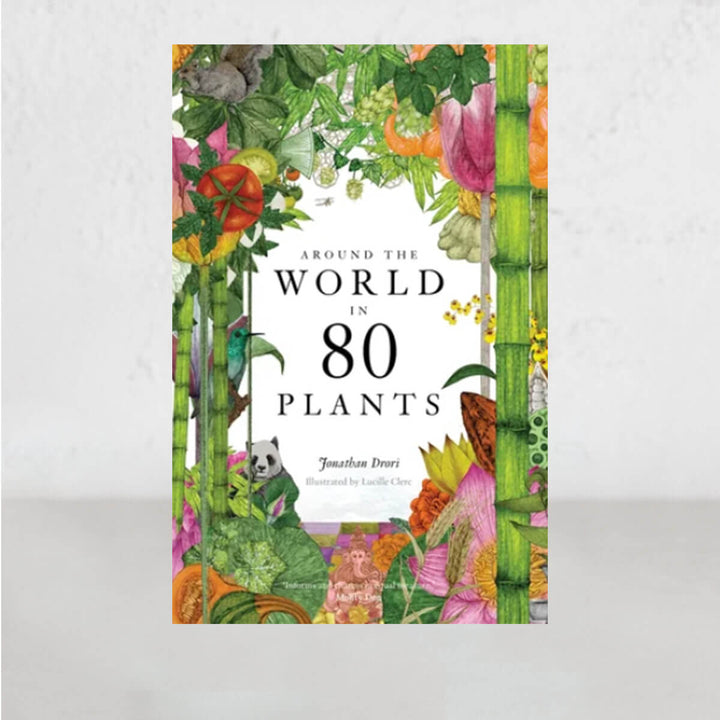 AROUND THE WORLD IN 80 PLANTS  |  JONATHAN DRORI