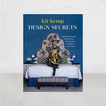 DESIGN SECRETS  |  KIT KEMP  | INTERIOR STYLE BIBLE