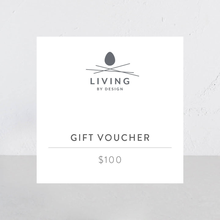 LIVING BY DESIGN  |  $100 GIFT VOUCHER