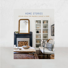HOME STORIES, DESIGN IDEAS FOR MAKING A HOUSE A HOME  |  KIM LEGGETT