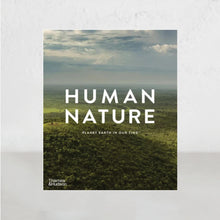 HUMAN NATURE  |  PLANET EARTH IN OUR TIME  |  Geoff Blackwell  |  Ruth Hobday