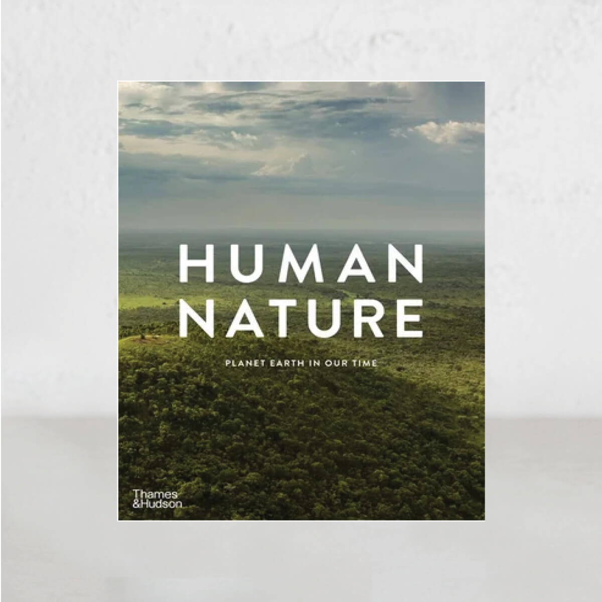 HUMAN NATURE | PLANET EARTH IN OUR TIME | Geoff Blackwell | Ruth Hobda ...