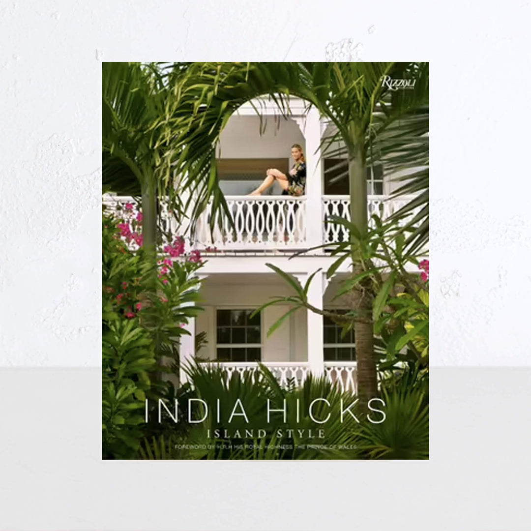 ISLAND STYLE  |  INDIA HICKS