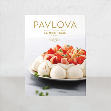 PAVLOVA  |  FAVORITE RECIPES FROM LA MERINGAIE, PARIS