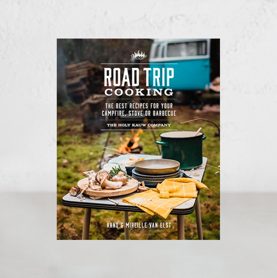 ROAD TRIP COOKING  |  THE HOLY KAUW COMPANY