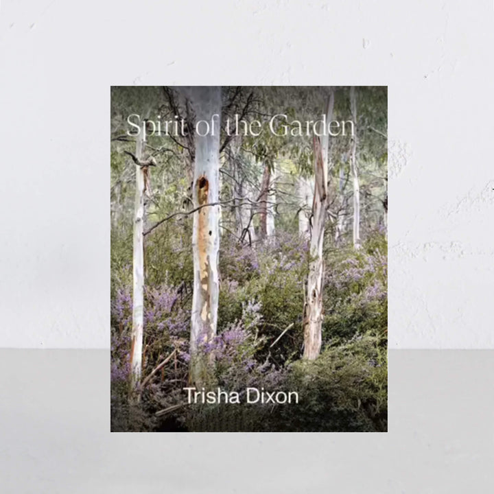 SPIRIT OF THE GARDEN | TRISHA DIXON