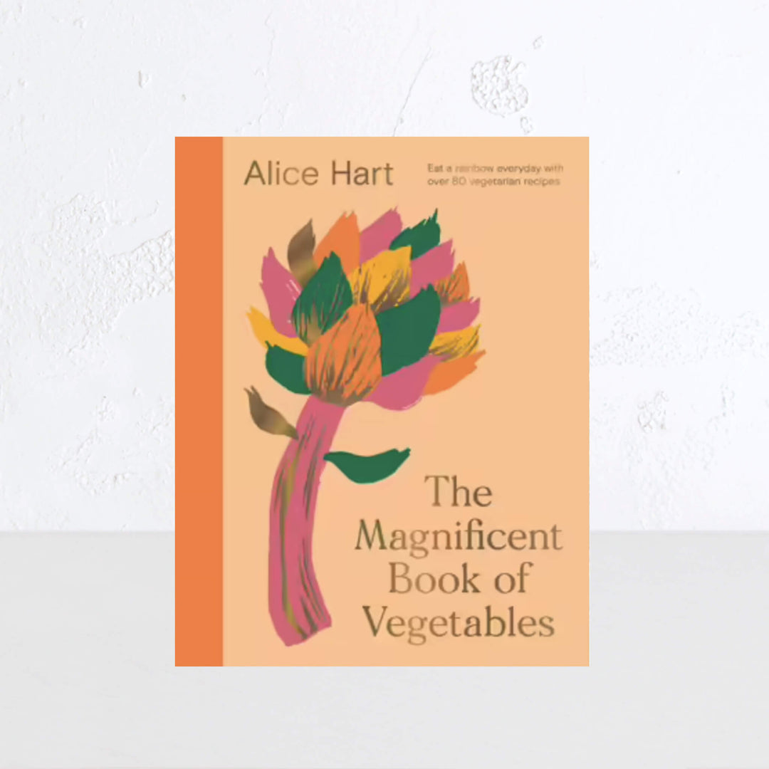 THE MAGNIFICENT BOOK OF VEGETABLES | ALICE HART