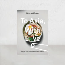 TO ASIA WITH LOVE  |  HETTY MCKINNON