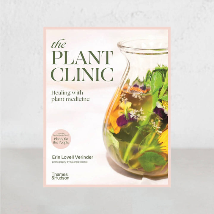 THE PLANT CLINIC - HEALING WITH PLANT MEDICINE  |  ERIN LOVELL VERINDER
