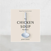 THE CHICKEN SOUP MANIFESTO  |  JENN LOUIS